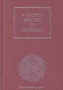 Cover of: A church history of Denmark by Martin Schwarz Lausten