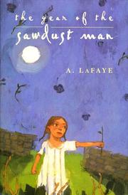 Cover of: The year of the Sawdust Man by A. LaFaye