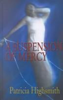 Cover of: A suspension of mercy by Patricia Highsmith