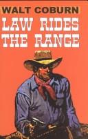 Law rides the range by Walt Coburn