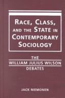 Race, class, and the state in contemporary sociology by Jack Niemonen