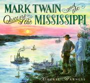 Cover of: Mark Twain and the queens of the Mississippi by Cheryl Harness