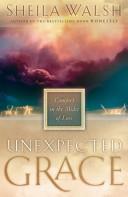 Cover of: Unexpected grace: comfort in the midst of loss