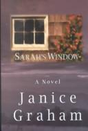 Cover of: Sarah's window by Janice Graham