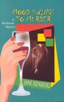 Mood Swings to Murder by Jane Isenberg