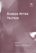 Cover of: Russia after Yeltsin