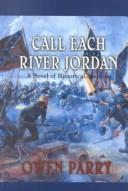Cover of: Call each river Jordan
