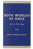 Both worlds at once by Amir Cohen-Shalev