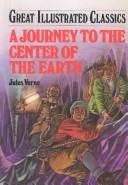 Cover of: A journey to the center of the earth by Jules Verne