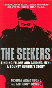Cover of: The Seekers: Finding Felons and Guiding Men: A Bounty Hunter's Story