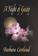 Cover of: A night of gaiety by Barbara Cartland, Jayne Ann Krentz