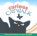 Cover of: Curious catwalk by John Gravdahl