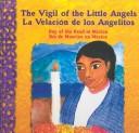 Cover of: The Vigil of the Little Angels: Day of the Dead in Mexico