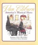 Van Cliburn by Patricia Torn Alexander