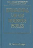 Cover of: International law and indigenous peoples