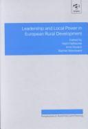 Cover of: Leadership and local power in European rural development