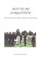 Cover of: Not to be forgotten: Prestonians who died in Vietnam, 1965-1970