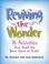 Cover of: Reviving the wonder