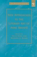 Cover of: New approaches to the literary art of Anne Brontë by edited by Julie Nash and Barbara A. Suess.