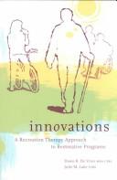 Cover of: Innovations: a recreation therapy approach to restorative programs