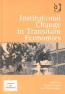 Cover of: Institutional change in transition economies