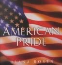 Cover of: American pride by Diana Rosen