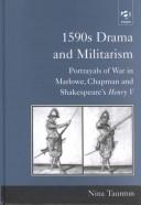 1590s drama and militarism by Nina Taunton