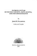 Cover of: Patrick Cottar of Pictou County, Nova Scotia, and his descendants by John H. Fullerton
