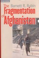The fragmentation of Afghanistan by Barnett R. Rubin