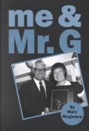 Cover of: Me and Mr. G: (and various side trips)