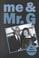 Cover of: Me and Mr. G