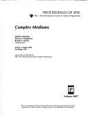Cover of: Complex mediums: 30 July-1 August 2000, San Diego, USA