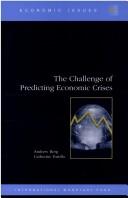 Cover of: The challenge of predicting economic crises by Andrew Berg