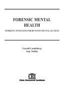 Cover of: Forensic mental health: working with offenders with mental illness