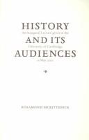 Cover of: History and its audiences: inaugural lecture