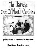 The Harveys out of North Carolina by Jacqueline E. Lawson