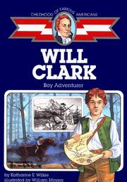Cover of: Will Clark, boy adventurer by Katharine Elliott Wilkie