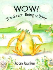 Cover of: Wow! it's great being a duck