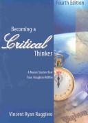 Becoming a critical thinker by Vincent Ryan Ruggiero