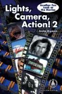 Cover of: Lights, camera, action! 2 by Anita Higman