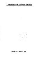 Cover of: Trundle and allied families of Montgomery County, Md.: being primarily a study of the Montgomery County families of: Appleby, Arnold, Brewer, Dade, Dickerson, Fletchall, Hempstone, Sellman, and Trundle families : and including references to numerous other allied Maryland families of Montgomery and Frederick Counties