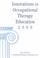 Cover of: Innovations in occupational therapy education, 2000