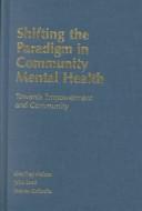 Shifting the paradigm in community mental health by Geoffrey B. Nelson