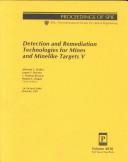 Cover of: Detection and remediation technologies for mines and minelike targets V: 24-28 April 2000, Orlando, USA