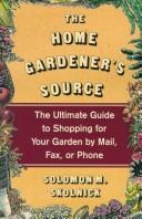 Cover of: The home gardener's source