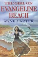 Cover of: The girl on Evangeline Beach by Anne Carter