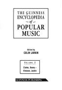 Cover of: The Guinness encyclopedia of popular music by edited by Colin Larkin.