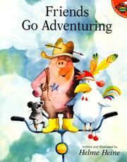 Cover of: Friends Go Adventuring by Helme Heine