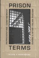 Cover of: Prison terms: representing confinement during and after Italian fascism