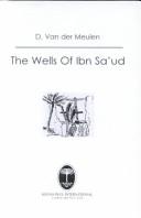 Cover of: The wells of Ibn Saʻud by D. van der Meulen